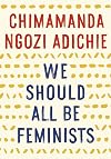 We Should All Be Feminists