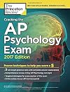 Cracking the AP Psychology Exam, 2017 Edition: Proven Techniques to Help You Score a 5 (College Test Preparation)
