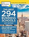 The Best 294 Business Schools, 2017 Edition: Find the Best Business School for You (Graduate School Admissions Guides)