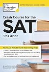 Crash Course for the SAT, 5th Edition: Your Last-Minute Guide to Scoring High (College Test Preparation)