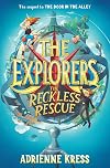 The Explorers: The Reckless Rescue