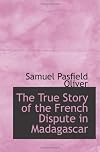 The True Story of the French Dispute in Madagascar