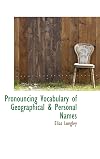 Pronouncing Vocabulary of Geographical and Personal Names