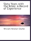 Sixty years with the Bible; a record of experience