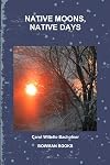Native moons, native days : poems