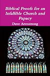 Biblical Proofs for an Infallible Church and Papacy