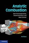 Analytic Combustion: With Thermodynamics, Chemical Kinetics and Mass Transfer