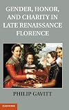 Gender, honor, and charity in late Renaissance Florence