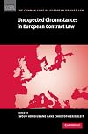 Unexpected Circumstances in European Contract Law (The Common Core of European Private Law)