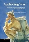 Authoring War: The Literary Representation of War from the Iliad to Iraq