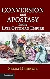 Conversion and Apostasy in the Late Ottoman Empire