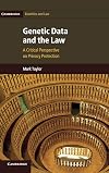 Genetic Data and the Law: A Critical Perspective on Privacy Protection (Cambridge Bioethics and Law)
