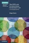 The WTO and international investment law : converging systems