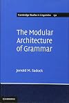 The modular architecture of grammar