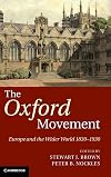 The Oxford Movement: Europe and the Wider World 1830-1930