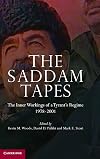 The Saddam Tapes: The Inner Workings of a Tyrant's Regime, 1978-2001