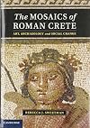 The mosaics of Roman Crete art, archaeology and social change