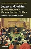 Judges and Judging in the History of the Common Law and Civil Law: From Antiquity to Modern Times