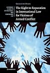 The Right to Reparation in International Law for Victims of Armed Conflict