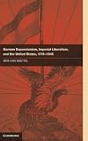German expansionism, imperial liberalism, and the United States, 1776-1945
