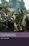 Crime and Punishment in Early Modern Russia
