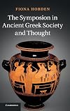 The Symposion in Ancient Greek Society and Thought
