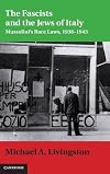 The fascists and the Jews of Italy : Mussolini's race laws, 1938-1943