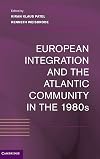 European Integration and the Atlantic Community in the 1980s