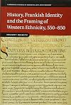 History, Frankish identity and the framing of Western ethnicity, 550-850