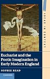Eucharist and the Poetic Imagination in Early Modern England (Ideas in Context)
