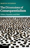 The Dimensions of Consequentialism: Ethics, Equality and Risk