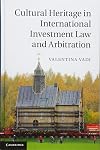 Cultural Heritage in International Investment Law and Arbitration