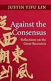 Against the Consensus: Reflections on the Great Recession