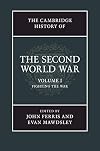 The Cambridge History of the Second World War Volume I: Fighting the War