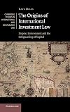 The Origins of International Investment Law