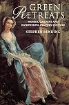 Green Retreats: Women, Gardens and Eighteenth-Century Culture