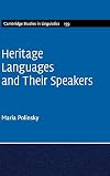 Heritage Languages and their Speakers (Cambridge Studies in Linguistics)