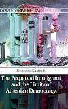 The perpetual immigrant and the limits of Athenian democracy