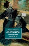 Women Writing Art History in the Nineteenth Century: Looking Like a Woman