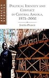 Political Identity and Conflict in Central Angola, 1975-2002 (African Studies)