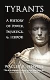 Tyrants: A History of Power, Injustice, and Terror
