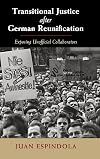 Transitional Justice after German Reunification: Exposing Unofficial Collaborators