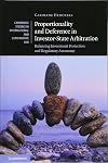 Proportionality and deference in investor-state arbitration : balancing investment protection and regulatory autonomy