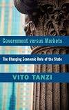 Government versus Markets: The Changing Economic Role of the State