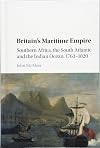 Britain's maritime empire : Southern Africa, the South Atlantic and the Indian Ocean, 1763-1820