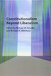 Constitutionalism beyond liberalism