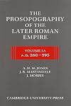 The Prosopography of the Later Roman Empire. Volume I A: A.D. 260-395