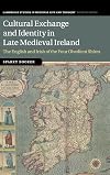 Cultural exchange and identity in late medieval Ireland : the English and Irish of the four obedient shires