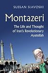 Montazeri: The Life and Thought of Iran's Revolutionary Ayatollah