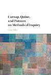 Carnap, Quine, and Putnam on Methods of Inquiry